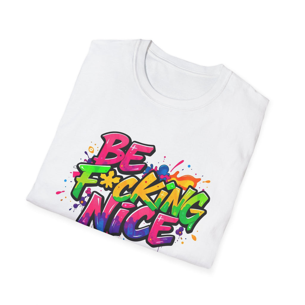 DARTFROG BE F*UCKING NICE SHIRT