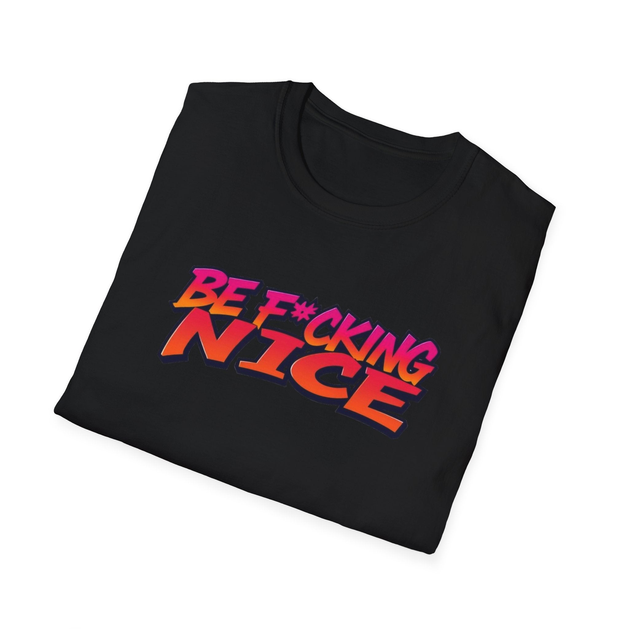 DARTFROG BE F*UCKING NICE SHIRT