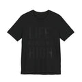 Life Ruined My High T-Shirt