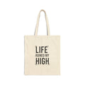 LIFE RUINED MY HIGH Tote