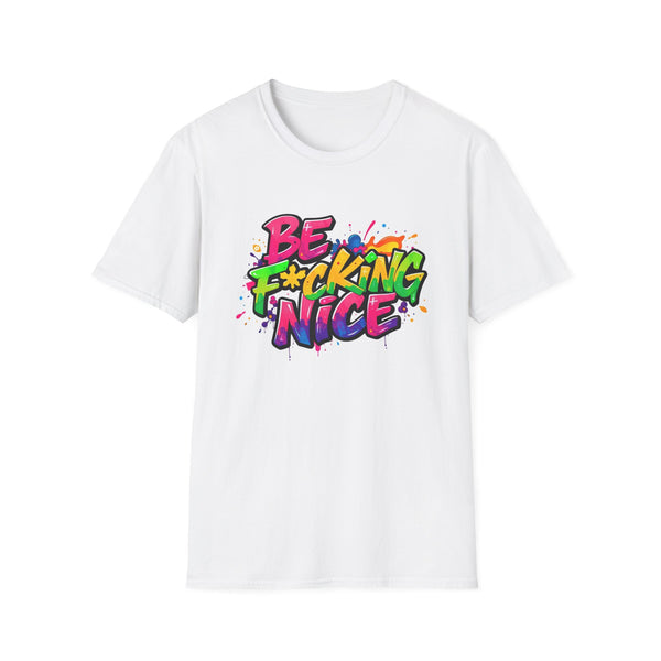 DARTFROG BE F*UCKING NICE SHIRT