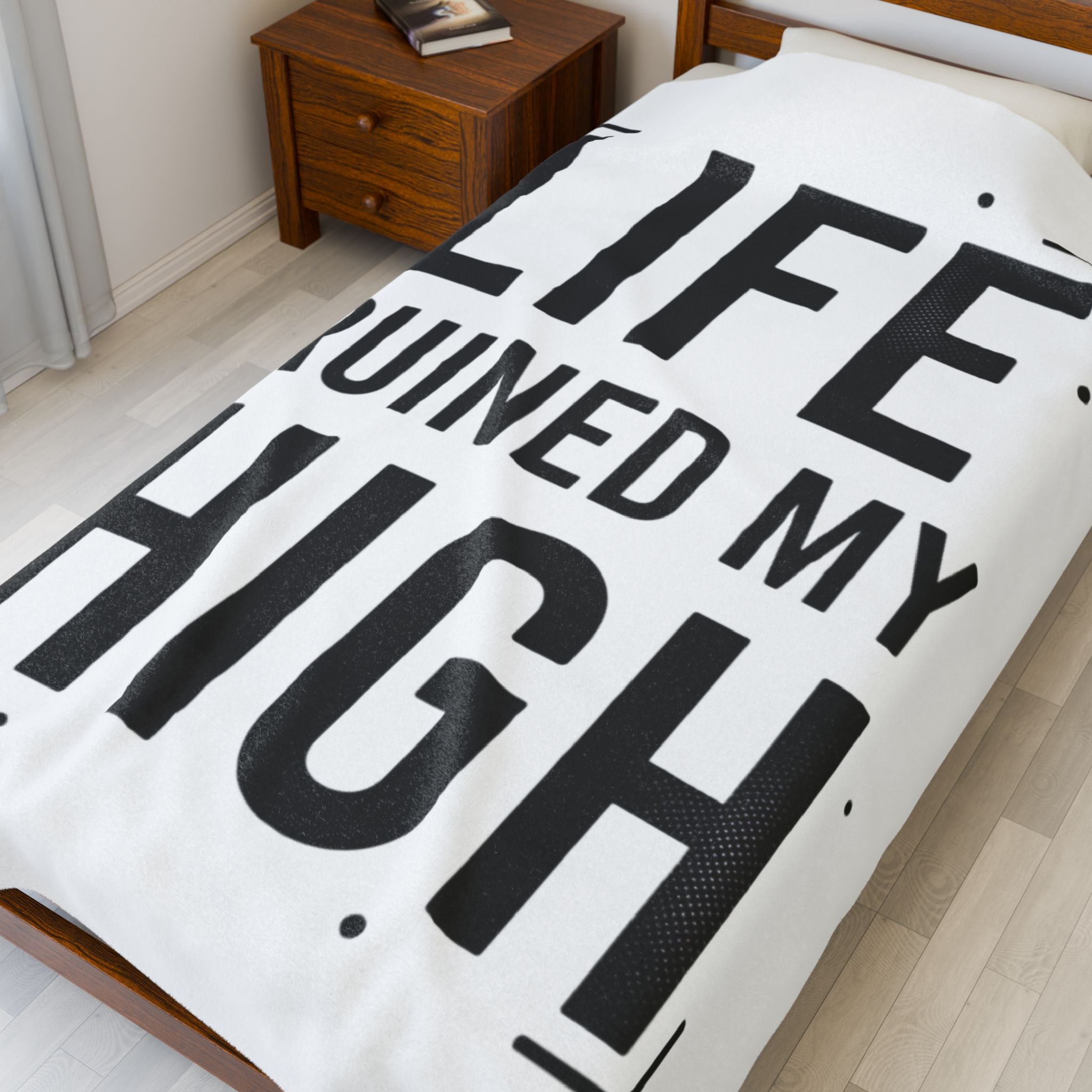 Life Ruined My High Velveteen Blanket