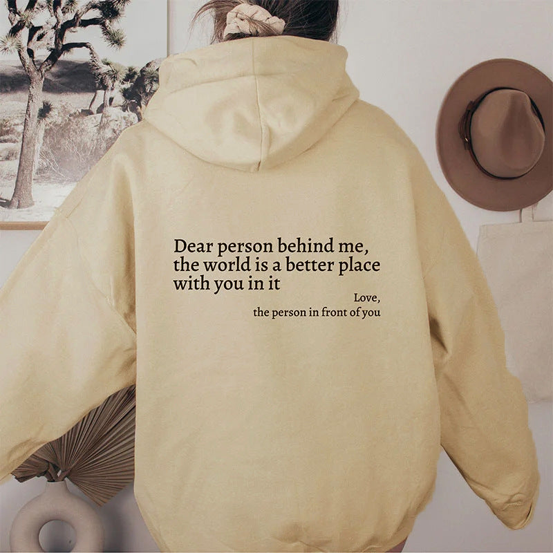 Dear Person Behind Me,the World Is A Better Place,with You In It,Hoodie Unisex