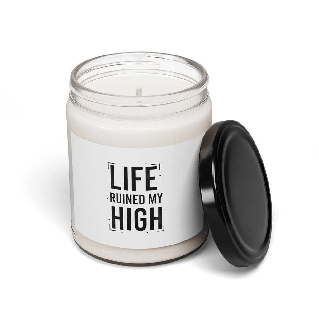 LIFE RUINED MY HIGH Candle