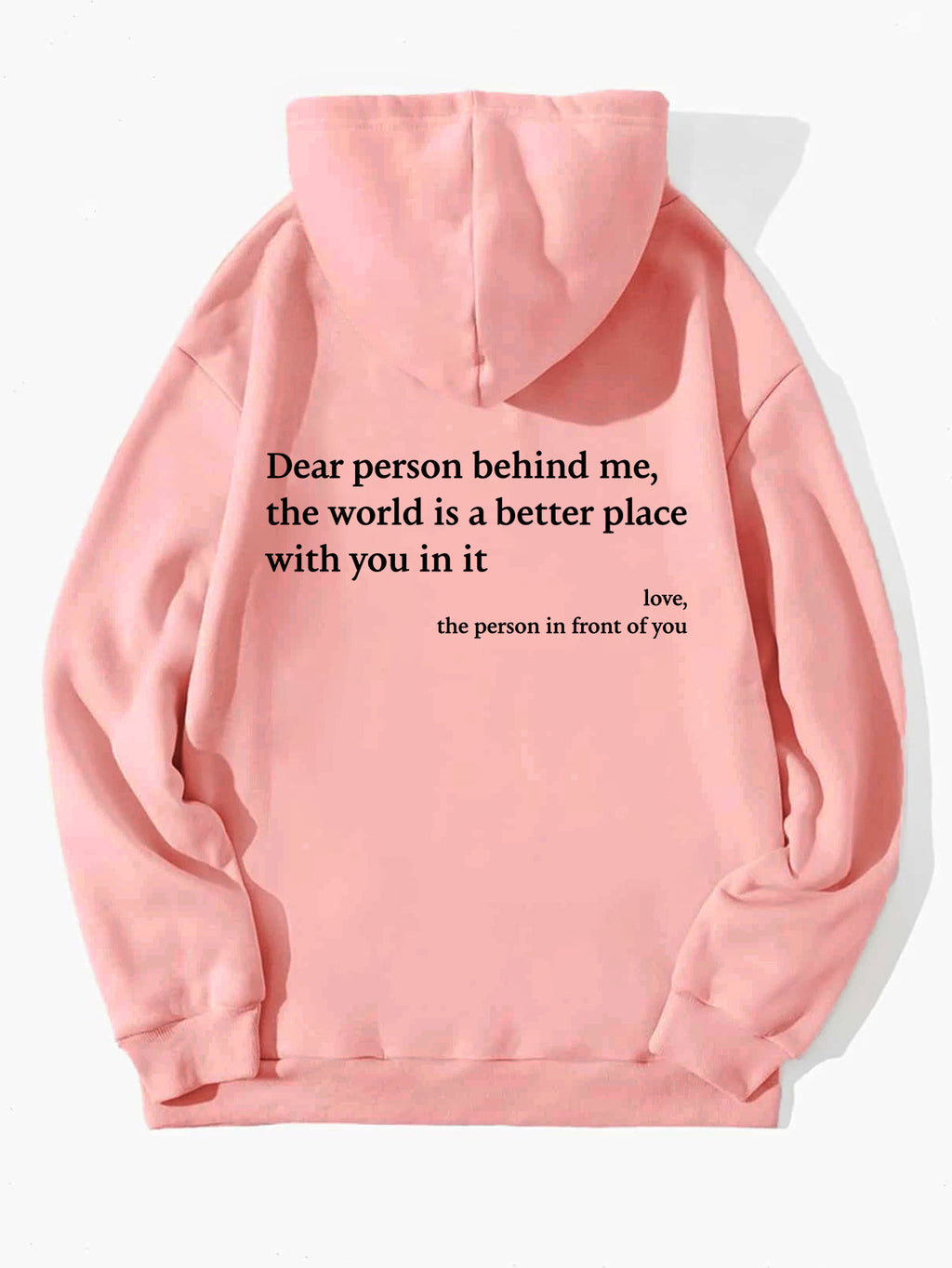 Dear Person Behind Me,the World Is A Better Place,with You In It,Hoodie Unisex